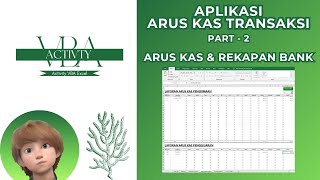 APLIKASI ARUS KAS TRANSAKSI MASUK DAN KELUAR  PART2 ARUS KAS DAN REKAPAN BANK ACTIVITY VBA EXCEL [upl. by Boone]