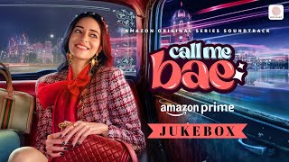 Call Me Bae  Audio Jukebox  Ananya Panday  Rochak Kohli Ruuh Abhijeet Srivastava [upl. by Iggem732]