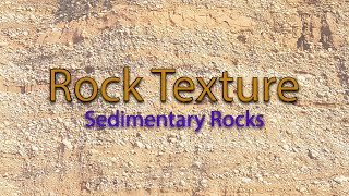 Rocks Texture  Texture of Sedimentary Rocks [upl. by Essyle686]