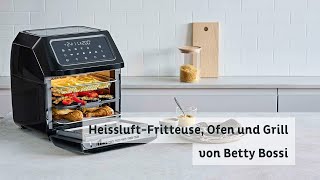 HeissluftFritteuse Ofen und Grill  Produkt von Betty Bossi [upl. by Xet97]