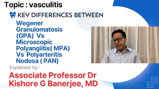 Wegener granulomatosis GPA Vs Microscopic Polyangiitis Vs Polyarteritis nodosa  PAN medicine [upl. by Eerb448]