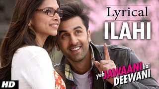 ILAHI FULL SONG WITH LYRICS YEH JAWAANI HAI DEEWANI  PRITAM  RANBIR KAPOOR DEEPIKA PADUKONE [upl. by Lacim279]