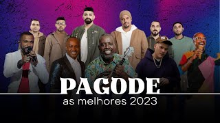 Melhores Pagodes 2023 💥 Top Pagode 2023  O Melhor do Pagode Playlist Completa [upl. by Cornela551]