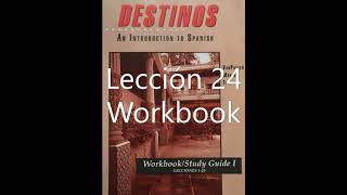 Destinos Lección 24 Workbook [upl. by Aihsotal]