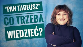 Pan Tadeusz  Co trzeba wiedzieć na lekcje i na egzamin ósmoklasisty z polskiego [upl. by Paulo]