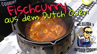 088  Fischcurry aus dem Dutch Oven 🇮🇳  MCELLISDA´S OUTDOORCOOKING [upl. by Ilram]