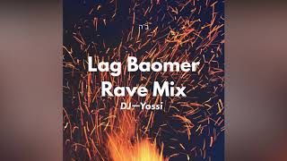 Lag Baomer Rave Mix [upl. by Vasileior]