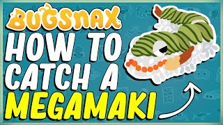 HOW TO CATCH A MEGAMAKI AND MINIMAKI IN BUGSNAX  WIGGLE GETA INSPIRED  DANCE WITH THE DRAGON [upl. by Relda79]