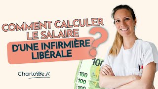 La rémunération dune infirmière libérale  comment la calculer [upl. by Edgell556]