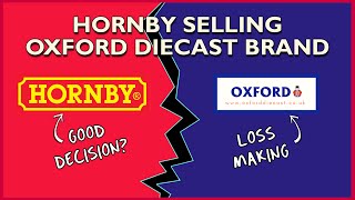 Cutting Their Losses  Hornby Selling Oxford Diecast [upl. by Ennyl]