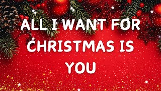 All I Want for Christmas Is You with Lyrics  Christmas Carol love to sing [upl. by Coumas]