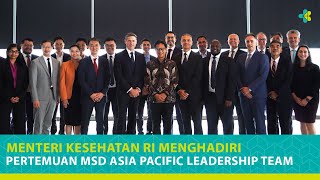 Menteri Kesehatan RI Menghadiri Pertemuan MSD Asia Pacific Leadership Team [upl. by Eiramrebma]