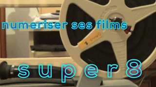 NUMERISER VOS FILMS SUPER 8 [upl. by Ayek]