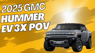 2025 GMC Hummer EV 3X POV [upl. by Jordanna]