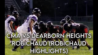 CMA VS DEARBORN HEIGHTS ROBICHAUD ROBICHAUD HIGHLIGHTS [upl. by Vassar]