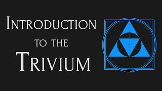 Introduction to the Trivium [upl. by Ailehpo]