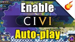 How to Enable Autoplay in CIVILIZATION VI [upl. by Siravaj]