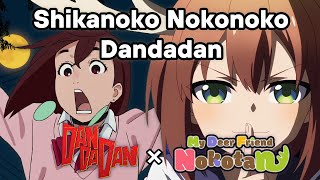 Otonoke x Shikairo Days Dandadan x My Deer Friend Nokotan Mashup [upl. by Oinoitna]