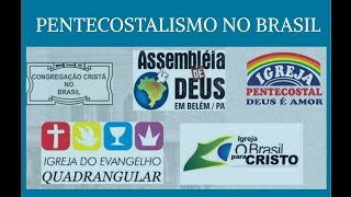 PENTECOSTALISMO NO BRASIL  EXEMPLOS DE IGREJAS PENTECOSTAIS BRASILEIRAS [upl. by Hubbard]