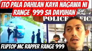 RANGE 999 ANG BUONG DAHILAN KAYA NIYA NAGAWA SA DAYUHAN❗️RANGE 999 FLIPTOP MC RAPPER NG CEBU CITY [upl. by Darrill]