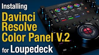 Davinci Color Panel Loupedeck Windows V2 Installation [upl. by Hartzke]