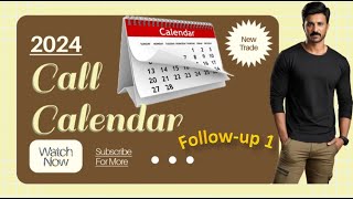 Call Calendar 2024 Followup 1  Options With Jeet [upl. by Winonah]