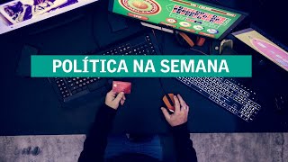 Jogo Arriscado  Resumo da política na semana [upl. by Aelrac]