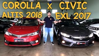 Comparativo Toyota Corolla Altis 2018 X Honda Civic EXL 2017 Qual é o melhor [upl. by Laughton]