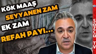 Kök Maaş Seyyanen Zam Ek Zam Refah Payı ve Emekli Maaş Tablosu Özgür Erdursun Hesapladı [upl. by Sitoeht768]