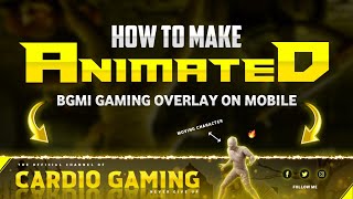 How to Make BGMI Animated Gaming Overlay for Live Stream  3D Animated Gaming Overlay on Android [upl. by Honan]