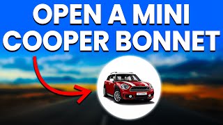 How To Open A Mini Cooper Bonnet Easily Pop A Mini Cooper Hood [upl. by Relyks]