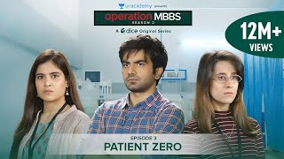 Dice Media  Operation MBBS  Season 2  Web Series  Episode 3  Patient Zero [upl. by Idnar783]