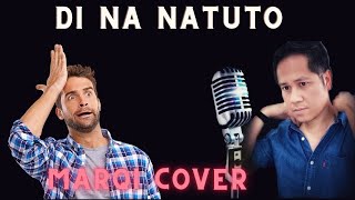 Di Na Natuto  MarQi Cover [upl. by Trust912]