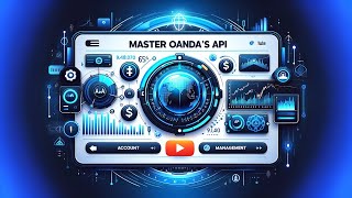 Mastering OANDAs API A Comprehensive Guide to Account Management [upl. by Garaway108]