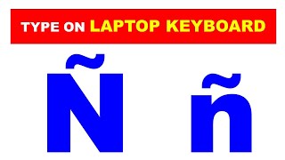 How to type ñ in Laptop Keyboard   Windows 10 amp Windows 11 [upl. by Ylen274]