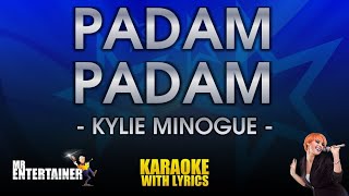 Padam Padam  Kylie Minogue KARAOKE [upl. by Eilloh426]