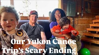 Our 11Day Family Canoe Trip in the YUKON had a Scary Ending Here’s What Happened [upl. by Enerol]