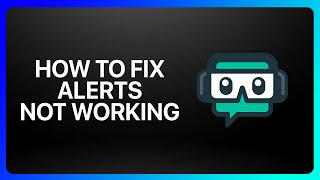 How To Fix Streamlabs Alerts Not Working Tutorial [upl. by Hawk]