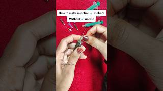 How to make Injection💉Syringe Mehndi Cone injection heena cone mehndi injectionmehndi [upl. by Eniamat]