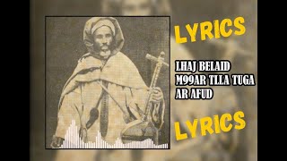 LHAJ BELAID  M9AR TLA TOUGA AR AFOUD LYRICS  الحاج بلعيد  مقار تلا توكا آر أفود كلمات الأغنية [upl. by Eirbua]