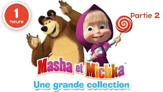 Masha et Michka  Une grande collection de dessins animés Partie 2 60 min pour enfants en Français [upl. by Zaraf]