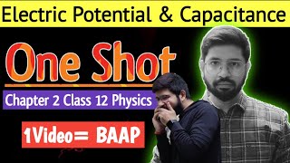 Class12 Chapter2 Oneshot  Electric Potential and Capacitance full chapter 202324  CBSE JEE NEET [upl. by Marela265]