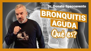 Qué es la BRONQUITIS AGUDA  Síntomas y causas [upl. by Taveda]