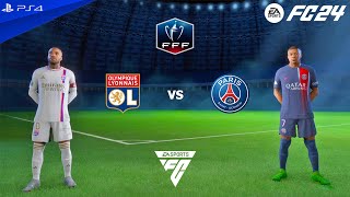 FC 24 PS4  Olympique Lyonnais vs PSG  Coupe de France Final 2324 [upl. by Gunn791]