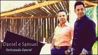 Daniel e Samuel O Chamado In Special [upl. by Raffo]