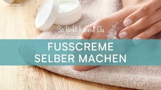 quotFußcremequot selber machen mit Sheabutter So einfach geht’s [upl. by Eanil]