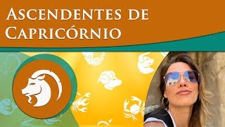 CAPRICÓRNIO E SEUS ASCENDENTES – POR PAULA PIRES [upl. by Nnaeinahpets]