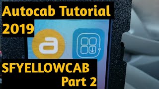 Autocab Tutorial 2019 SFYELLOWCAB PART 2 [upl. by Bekki369]