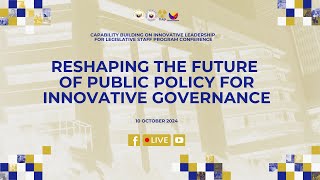 Reshaping the Future of Public Policy for Innovative Governance  A CBILLS Conference PM Session [upl. by Dyanna]