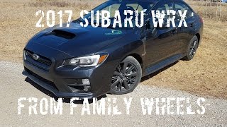 2017 Subaru WRX review from Family Wheels [upl. by Magavern148]